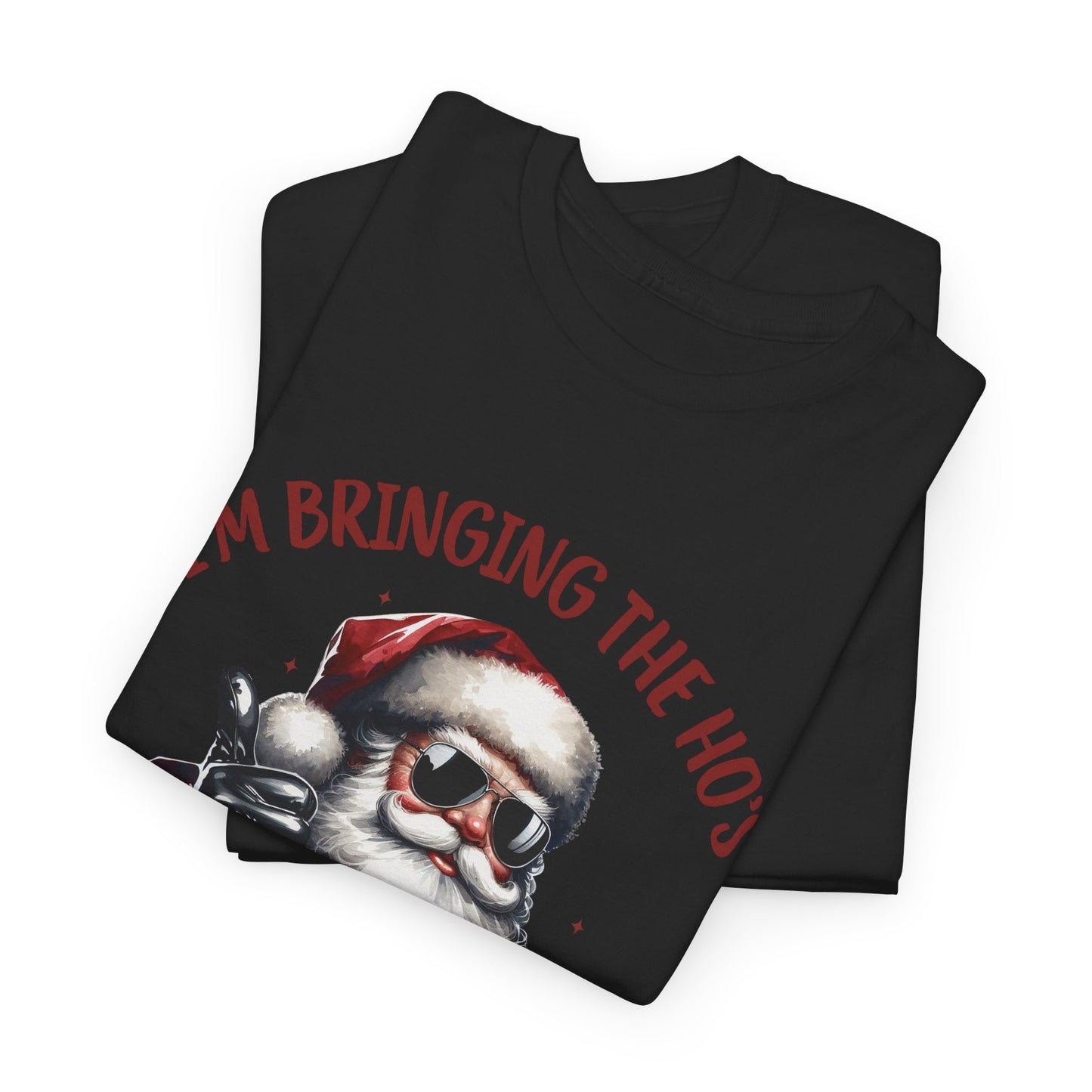 Unisex IM BRINGING THE HO'S Tee