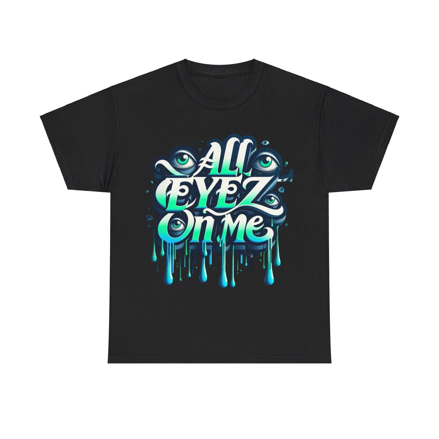 Unisex All Eyes On Me-00