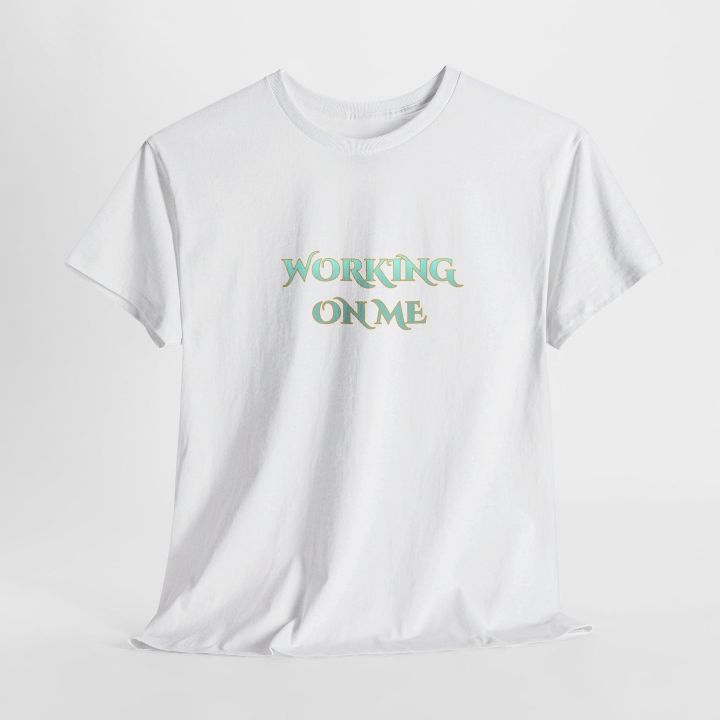 Unisex WORKING ON ME Tee