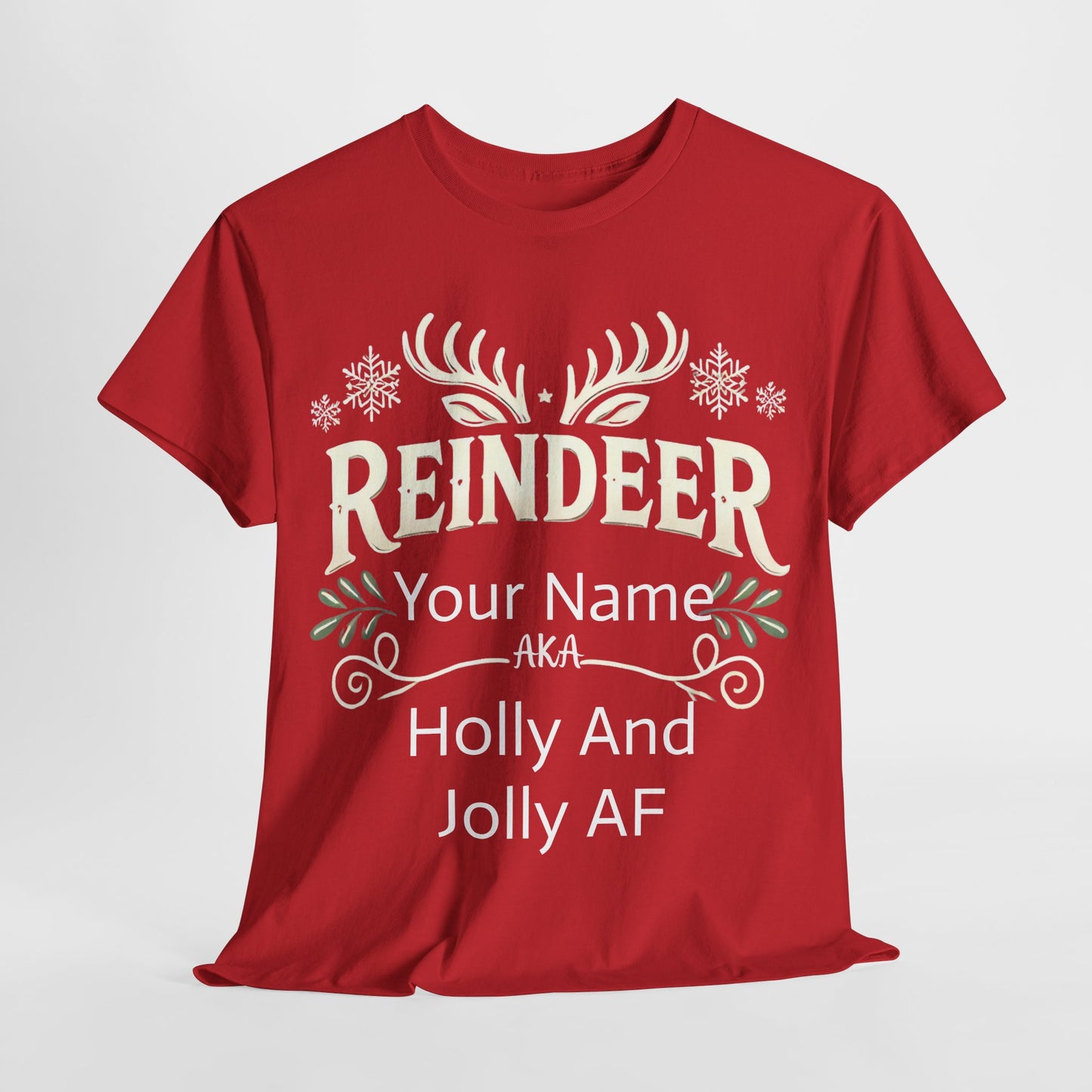 Reindeer -Holly And Jolly AF