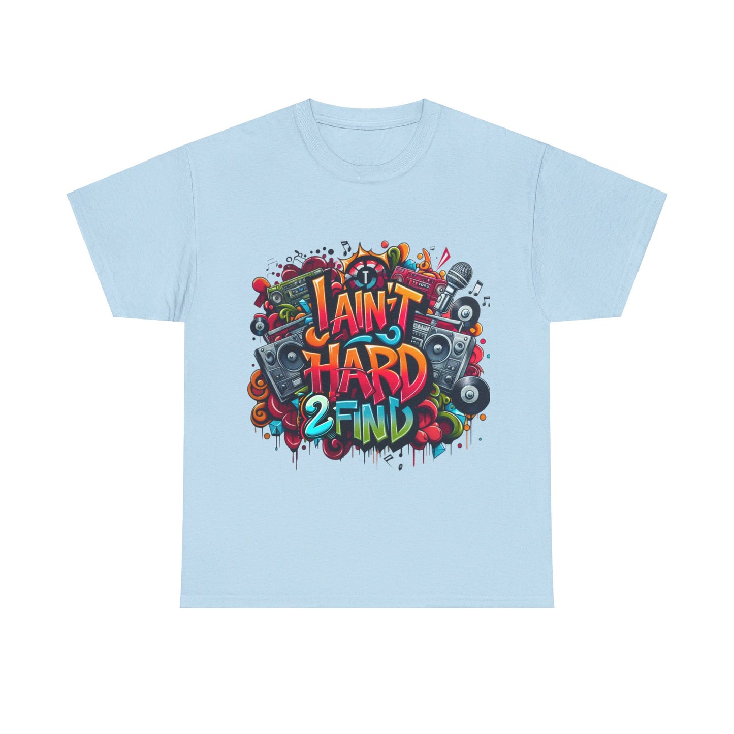 Unisex I Aint Hard To Find Tee