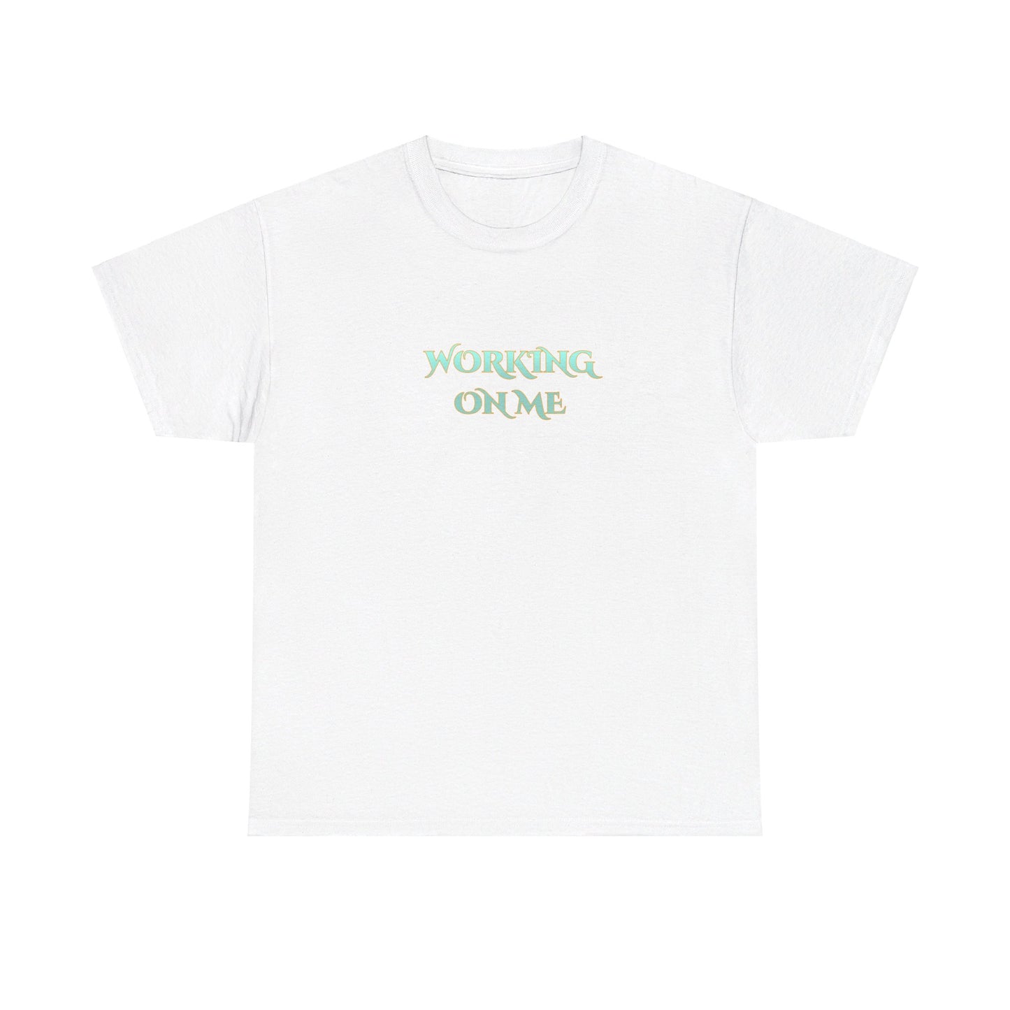 Unisex WORKING ON ME Tee