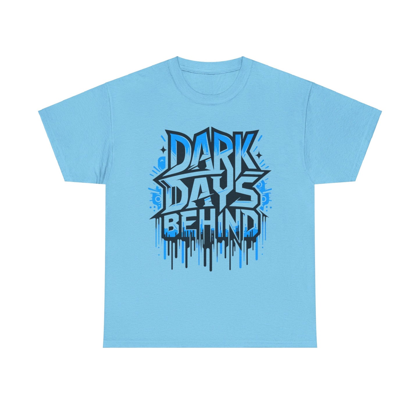 Unisex Dark Days Behind Tee