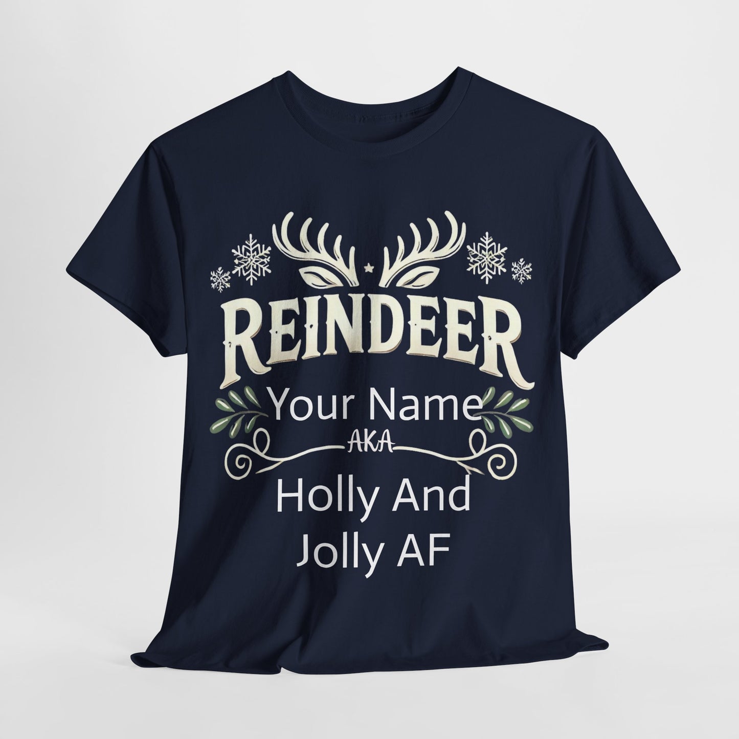 Reindeer -Holly And Jolly AF