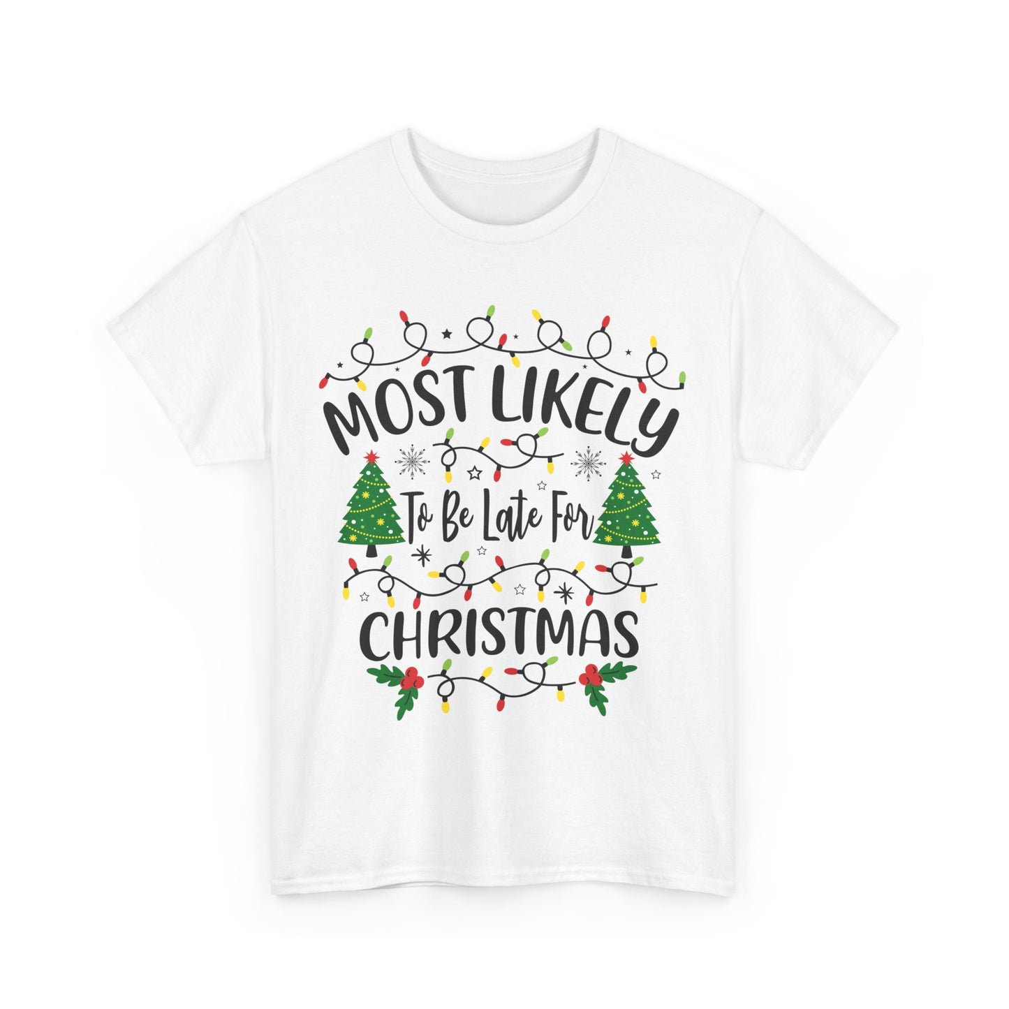 Most Likely-To Be Late For Christmas