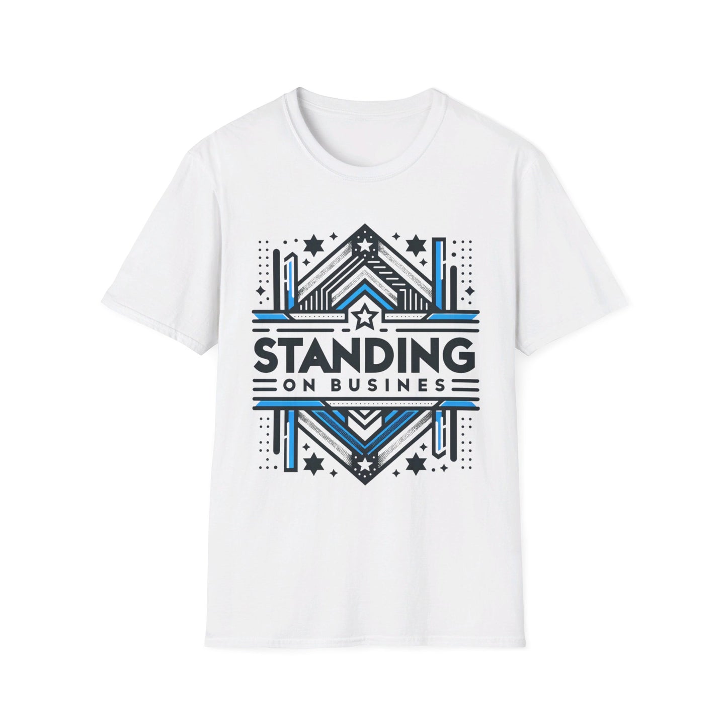 STANDING ON BUSINESS (UNISEX) TEE-15