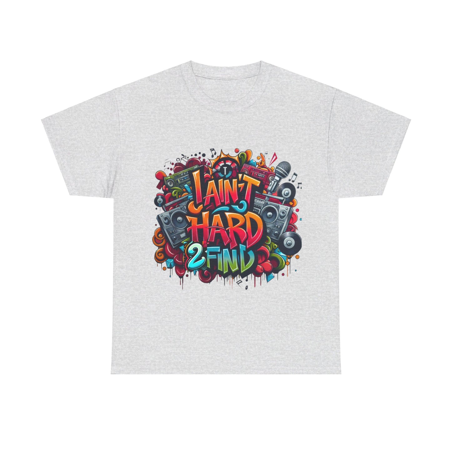 Unisex I Aint Hard To Find Tee