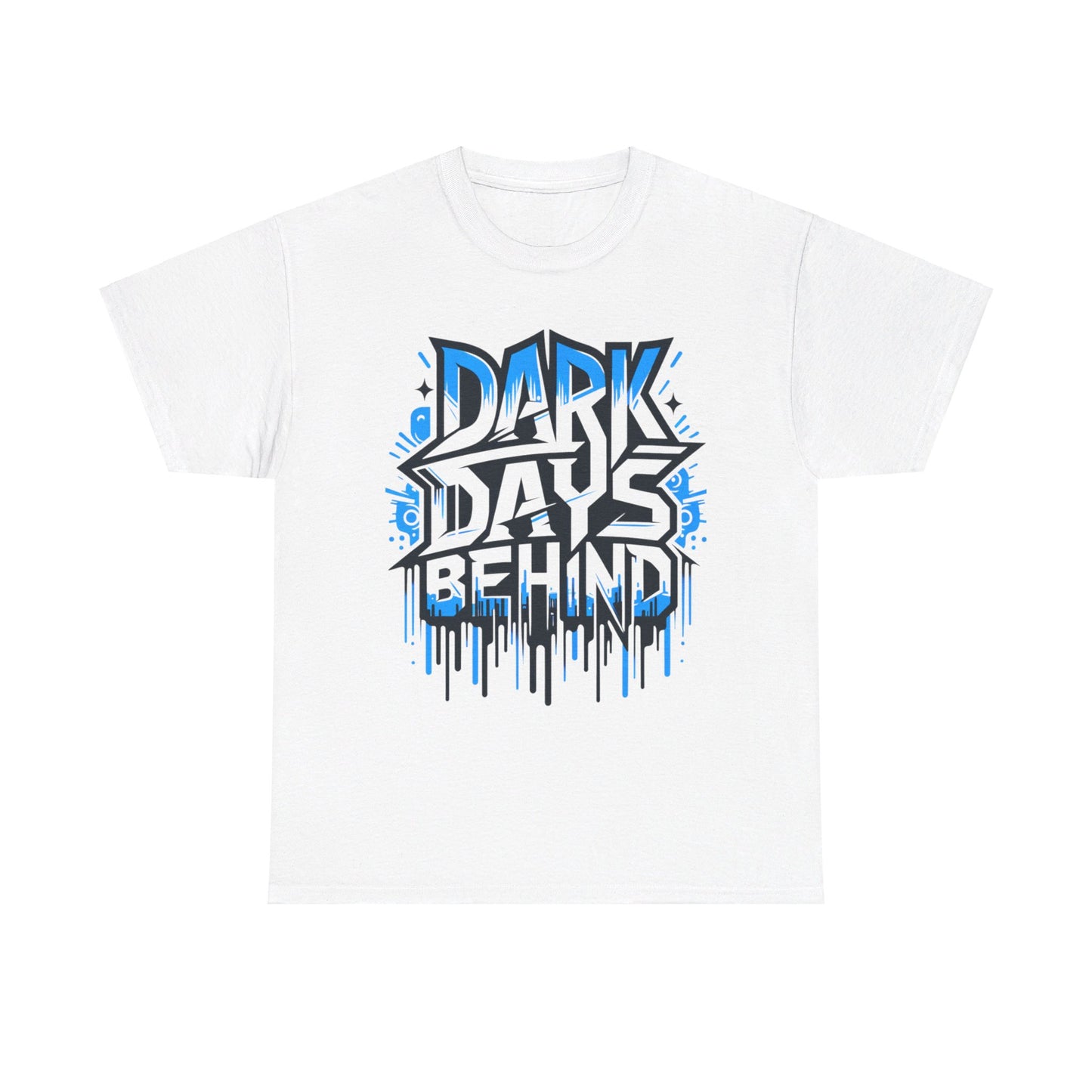 Unisex Dark Days Behind Tee