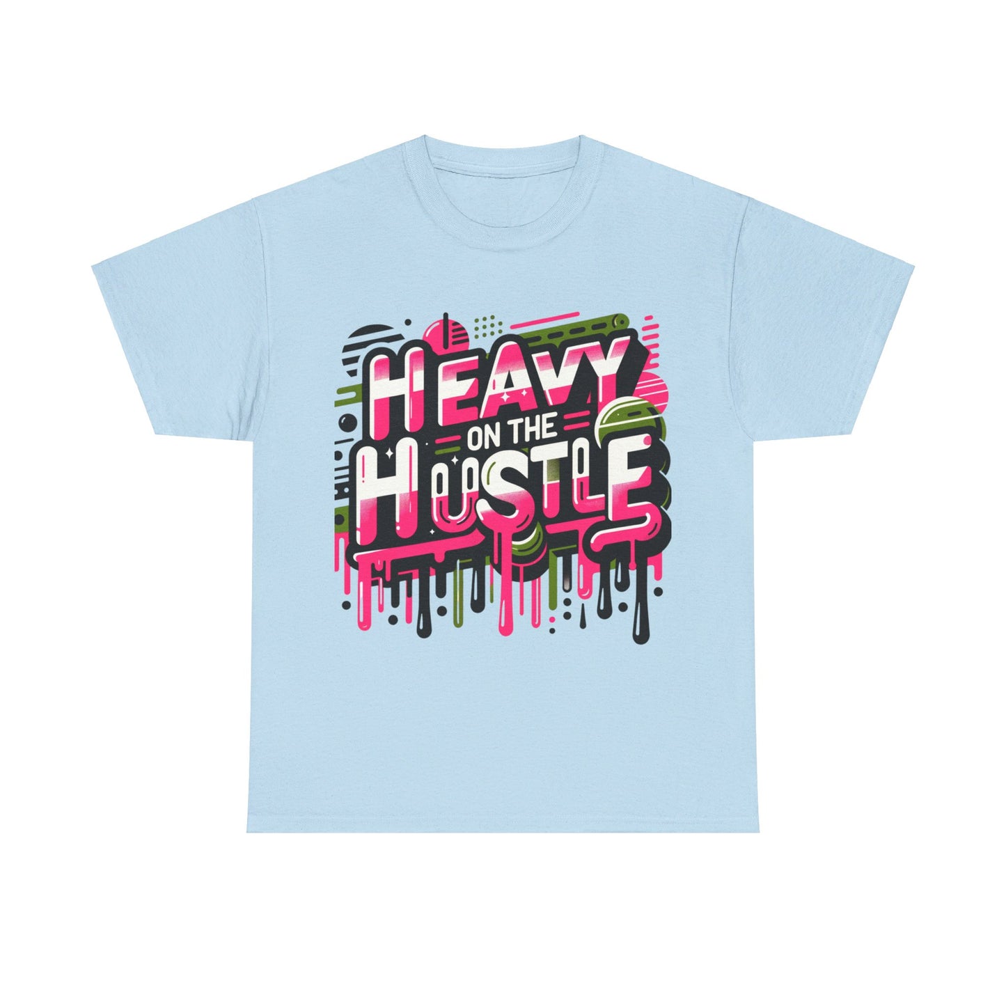 Unisex Heavy On The Hustle