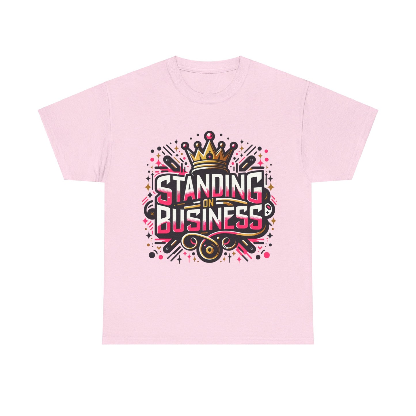 UNISEX STANDING ON BUSINESS Tee