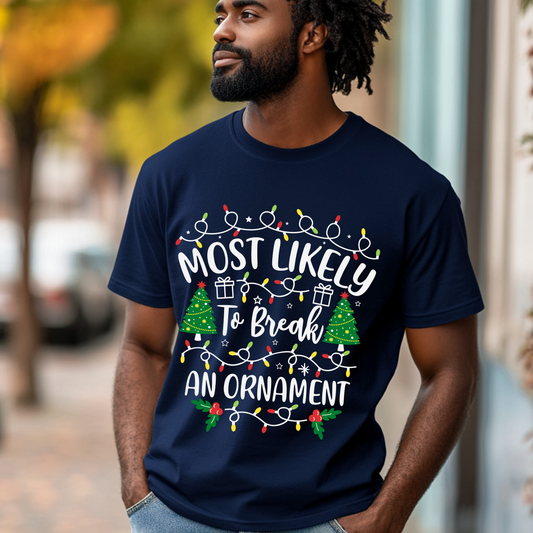 Most Likely-To Break A Ornament