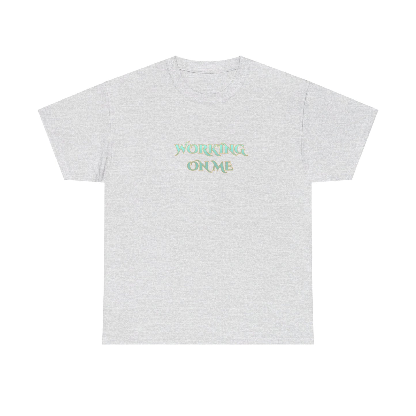 Unisex WORKING ON ME Tee