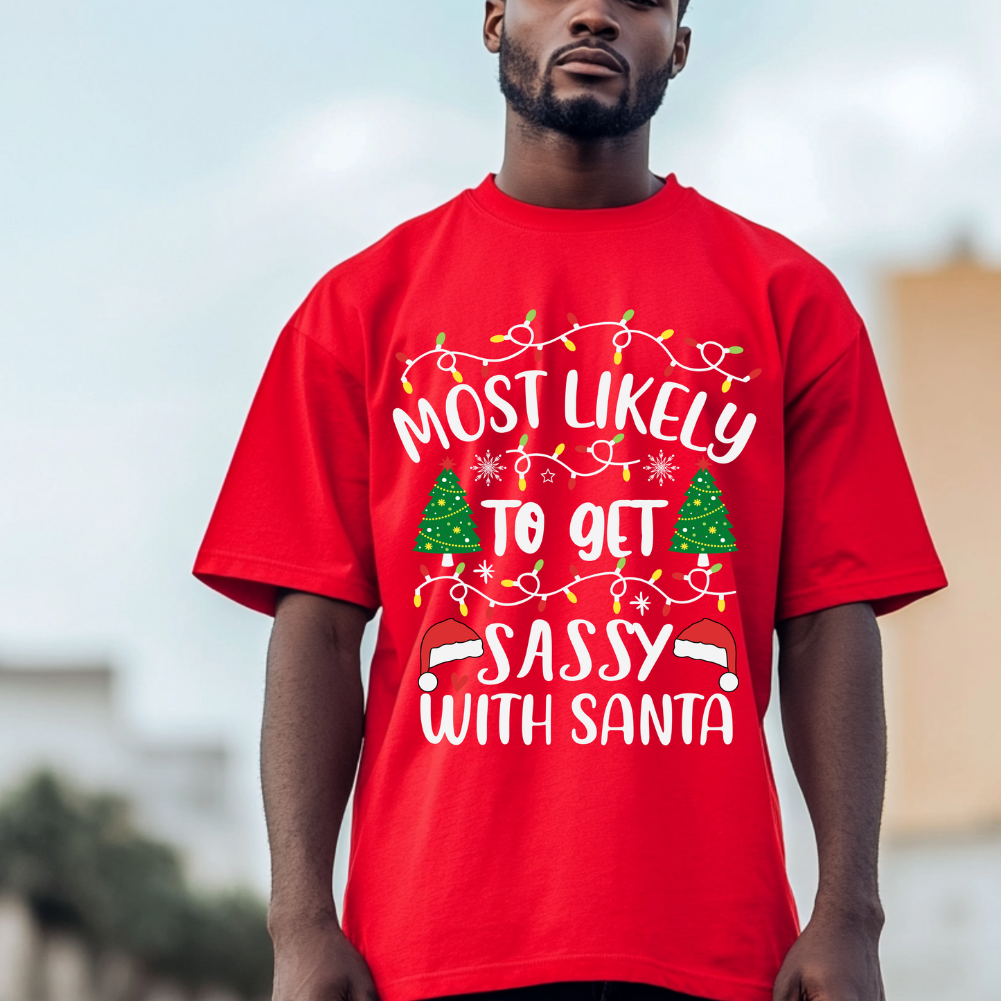 Most Likely-To Get Sassy With Santa