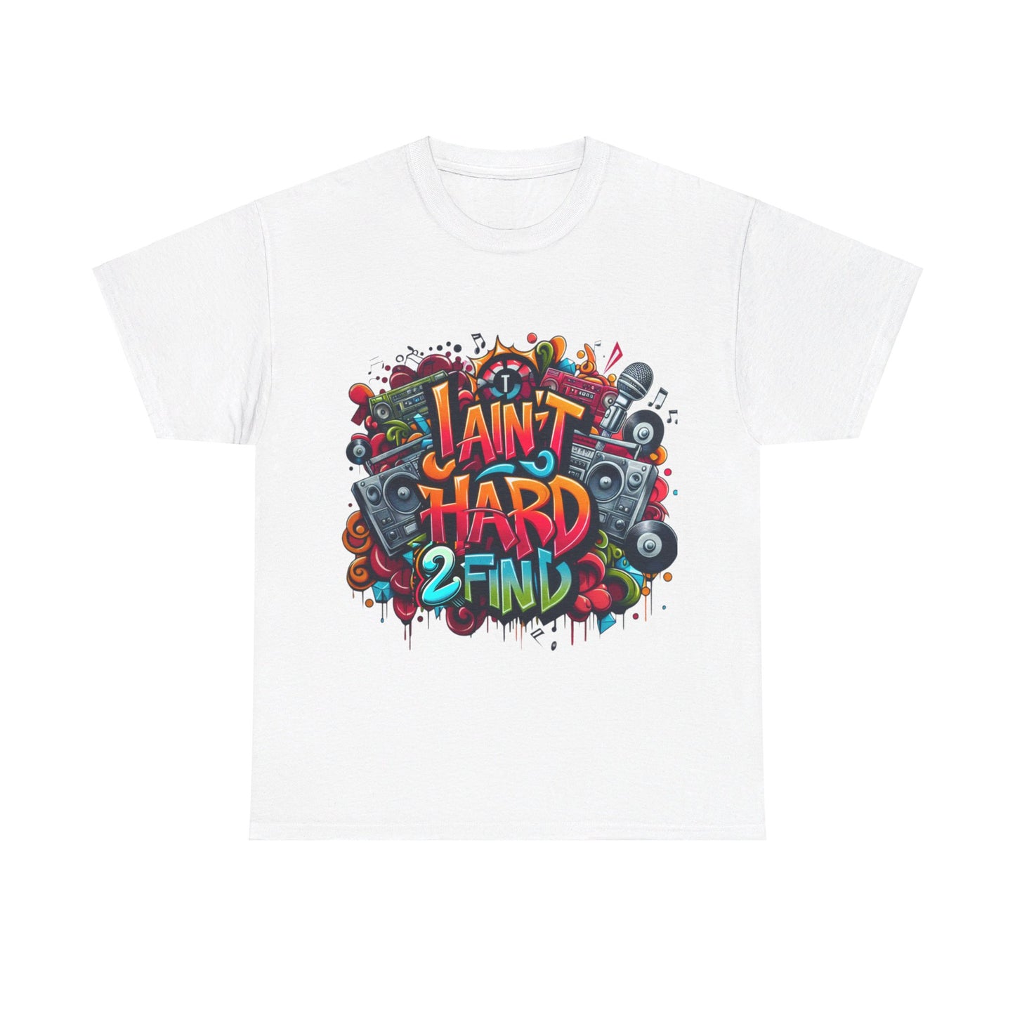 Unisex I Aint Hard To Find Tee