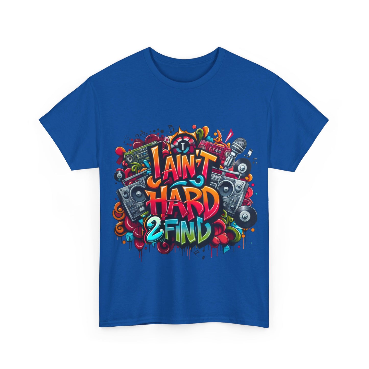 Unisex I Aint Hard To Find Tee