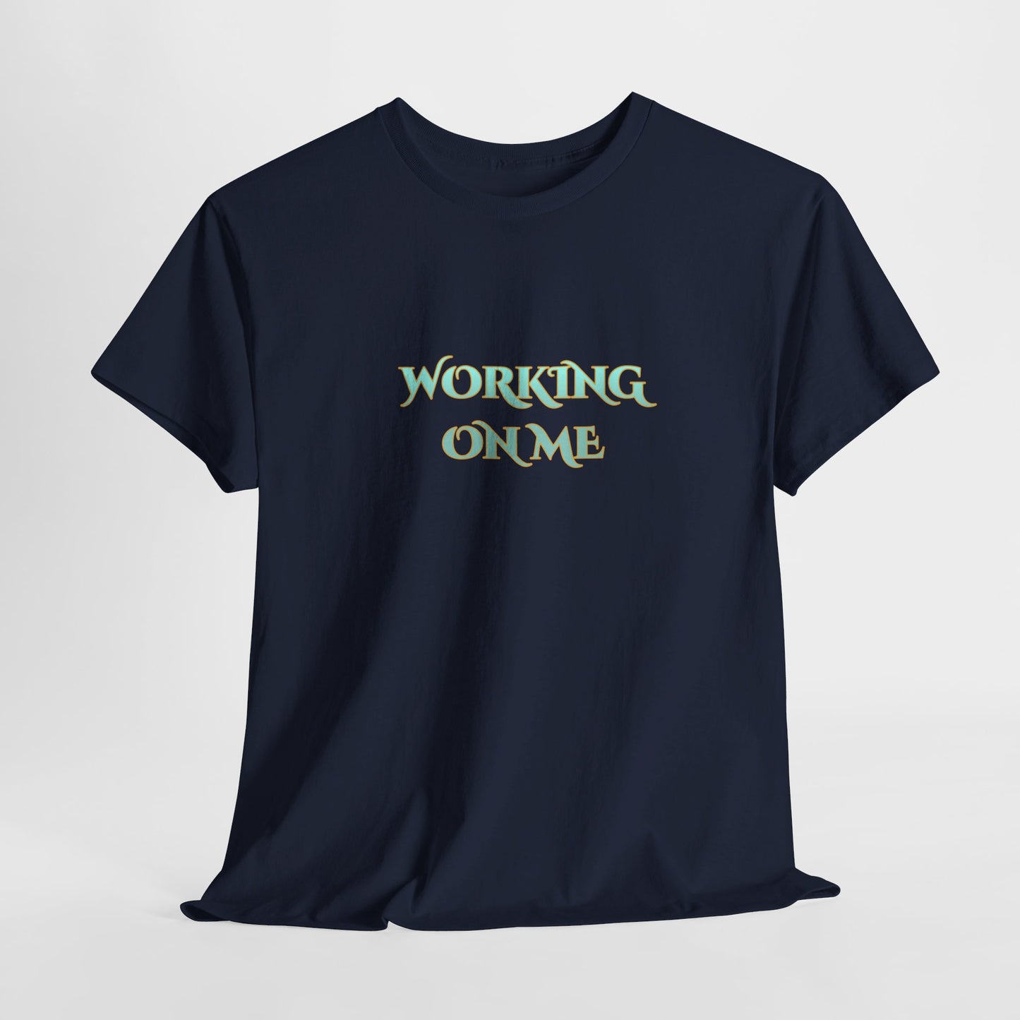 Unisex WORKING ON ME Tee