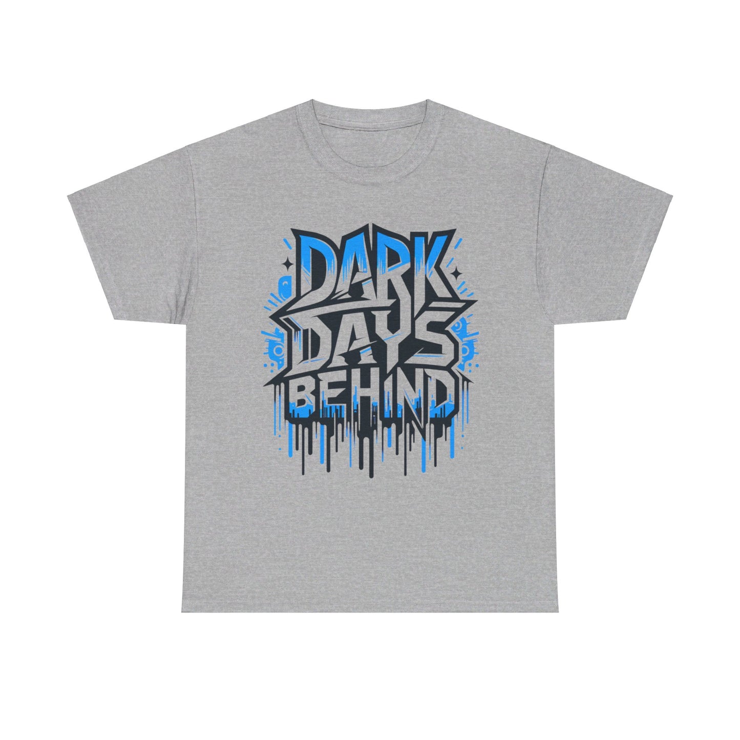 Unisex Dark Days Behind Tee