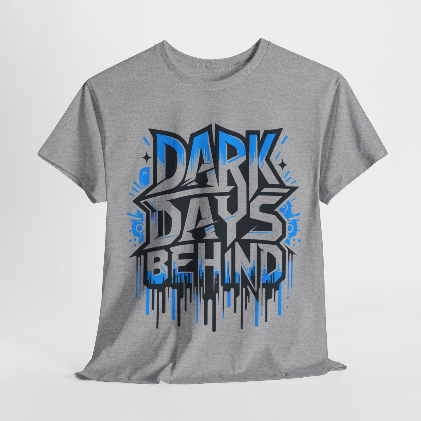 Unisex Dark Days Behind Tee