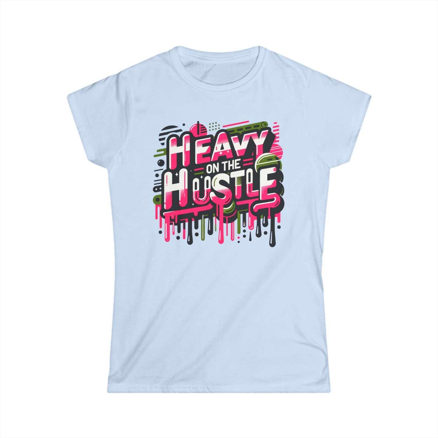 HEAVY ON THE HUSTLE(ladies semi-fitted)