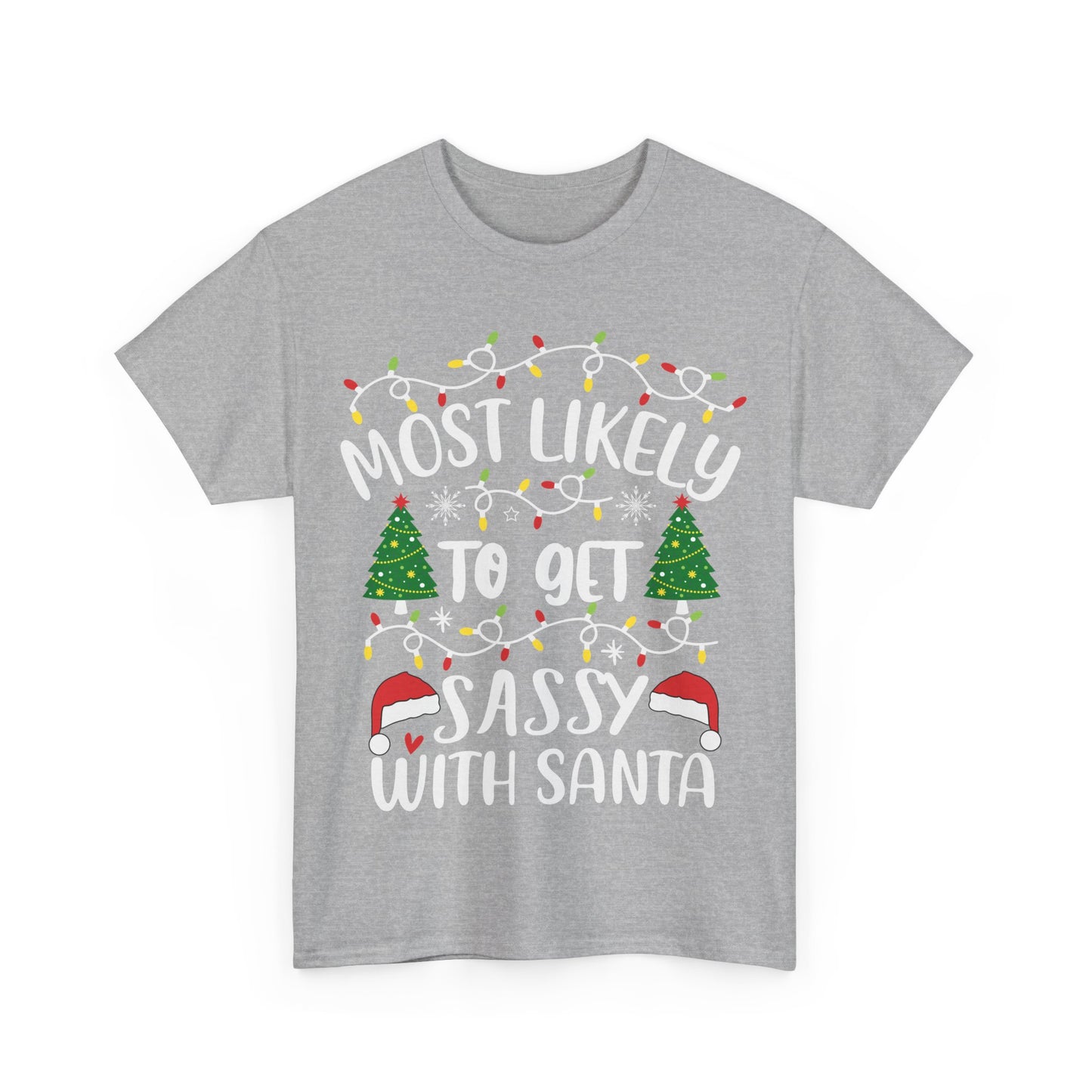 Most Likely-To Get Sassy With Santa